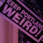 Keep Portland Weird Decor